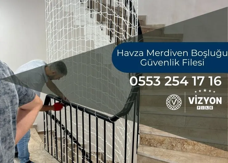 Havza Merdiven Boşluğu Güvenlik Filesi